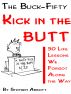 The Buck-Fifty Kick in the Butt, 50 Life Lessons We Forgot Along the Way by Abbott ePublishing