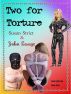 Two for Torture by Susan Strict