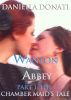 Wanton Abbey - Part One: A Chamber Maid's Tale by Daniella  Donati