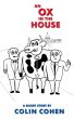 An Ox in the House by Colin Cohen