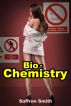Bio-Chemistry (Laboratory Sex) by Saffron Smith