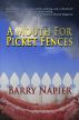 A Mouth For Picket Fences by Barry Napier