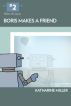 Robot of Leisure #2: Boris Makes a Friend by Katharine Miller