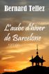 L'aube d'hiver de Barcelone by Bernard Tellez
