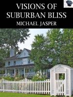Cover for 'Visions of Suburban Bliss'