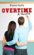 Overtime: A Novella by Shana Norris