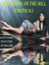 The House on the Hill (Erotica) by Carl East