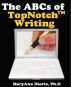 The ABCs of TopNotch Writing by MaryAnn Diorio, PhD, MFA