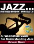 Jazz...For Those Who Don't Appreciate It by Richard Henry