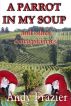 A Parrot In My Soup by Andy Frazier