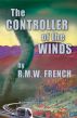 The Controller of the Winds by R.M.W. French