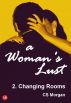 A Woman's Lust 2: Changing Rooms by CS Morgan