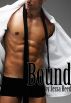 Bound (Gay Erotica Bondage XXX) by Jessa Reed 