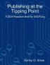 Publishing at the Tipping Point: a 2009 research brief for SNCR.org by Danny O. Snow