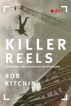 Killer Reels by Rob Kitchin