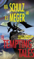 Cover for 'Rita Schulz and R.S. Meger Present Ten Tempting Tales'