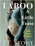 Taboo: A Little Tease by J.T. Stone