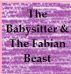 The Babysitter & The Fabian Beast by Monica P