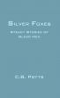 Silver Foxes: Steamy Stories of Older Men by C.B. Potts