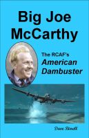 Cover for 'BIG JOE McCARTHY -The RCAF's American Dambuster'