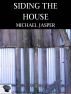 Siding the House by Michael Jasper