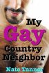 My Gay Country Neighbor by Nate Tanner