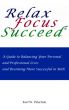 Relax Focus Succeed by Karl Palachuk
