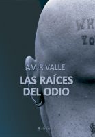 Cover for 'Las ra&iacute;ces del odio'