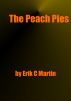 The Peach Pies by Erik Martin