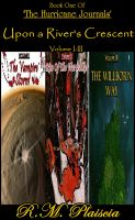 Cover for 'Upon a River's Crescent (Vol. 1-3)'