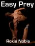 Easy Prey by Roxie Noble