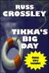 Tikka's Big Day by Russ Crossley