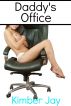 Daddy's Office by Kimber  Jay