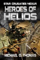 Cover for 'Heroes of Helios (Star Crusades Nexus, Book 3)'