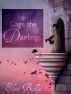 Cage the Darlings (An Original Lesbian Fairy Tale) by Elora Bishop