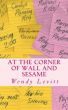 At the Corner of Wall and Sesame by Wendy Levitt