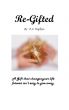 Re-Gifted by P.A. Hopkins