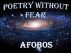 Poetry Without Fear by Afobos 