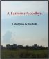 A Farmer's Goodbye by Ron D. Smith