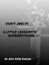 Don't Jinx It! A Little-Leaguer's Superstitions by John Keenan