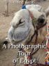 A Photographic Tour of Egypt by David Webb