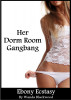 Her Dorm Room Gangbang by Wanda Blackwood