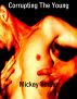 Corrupting The Young by Mickey Young