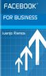 Facebook for Business by Juanjo Ramos
