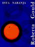 Esta Naranja by Roberta Gould