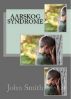 Aarskog Syndrome by John Smith