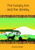 The hungry lion and the donkey by Tales By Roohi