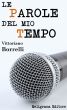 Le parole del mio tempo by Vittoriano Borrelli