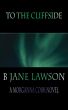 To the Cliffside: A Morganna Cork Novel by B. Jane Lawson