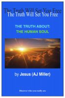 Cover for 'The Truth About: The Human Soul'